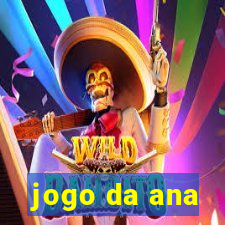 jogo da ana