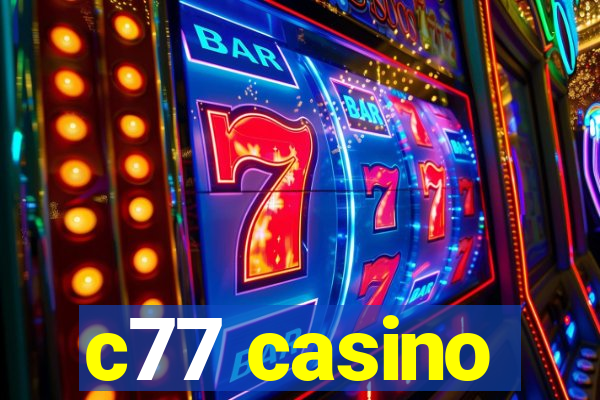 c77 casino