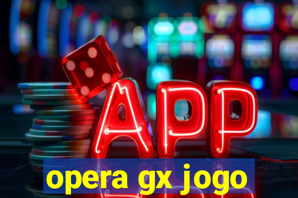 opera gx jogo