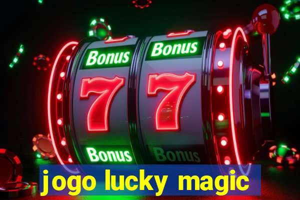 jogo lucky magic