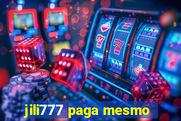 jili777 paga mesmo