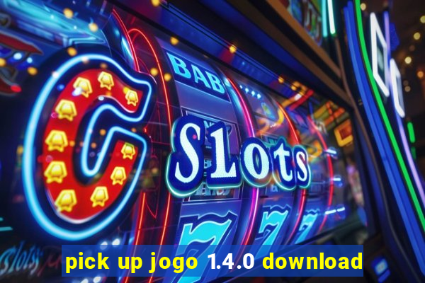 pick up jogo 1.4.0 download