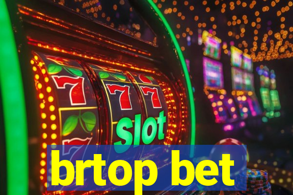 brtop bet