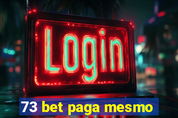 73 bet paga mesmo