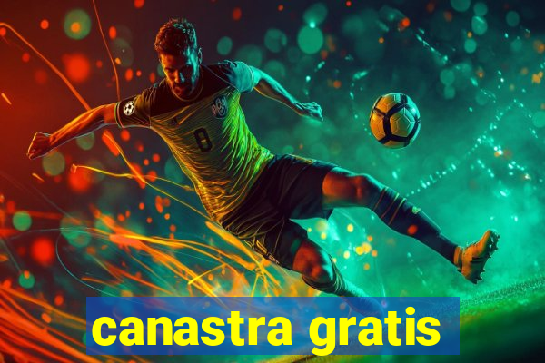 canastra gratis