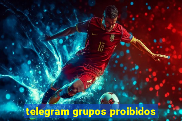 telegram grupos proibidos