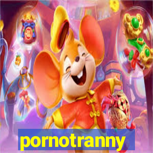 pornotranny