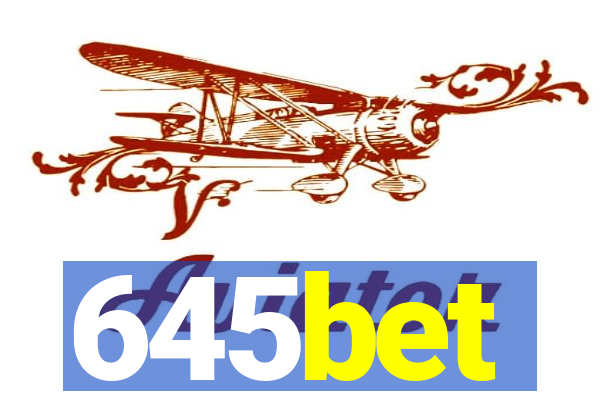 645bet