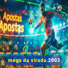 mega da virada 2003