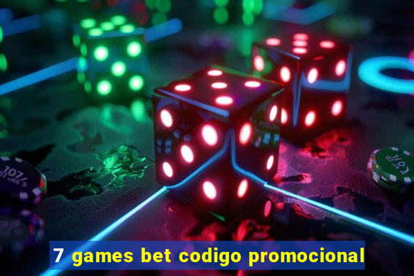 7 games bet codigo promocional