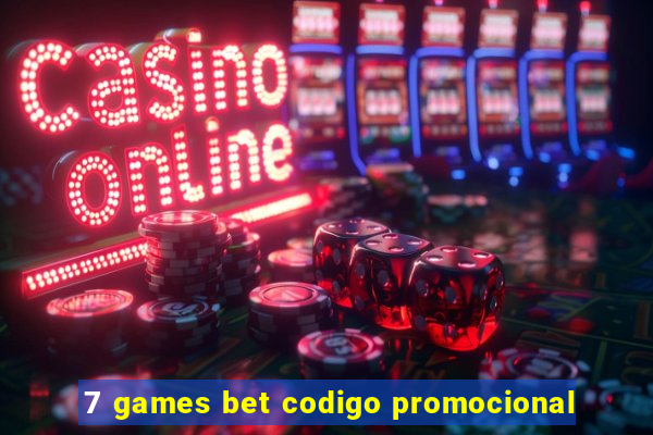 7 games bet codigo promocional