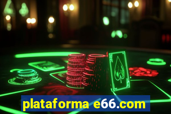 plataforma e66.com