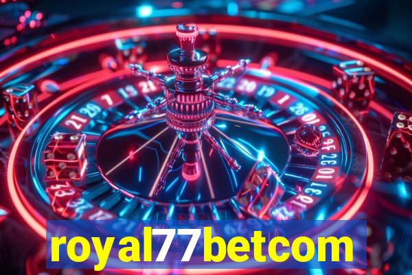 royal77betcom