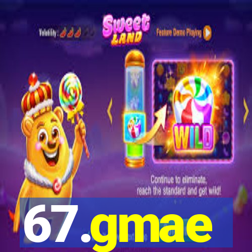 67.gmae