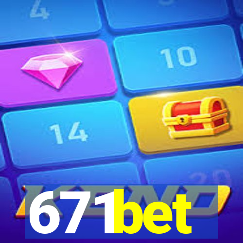 671bet