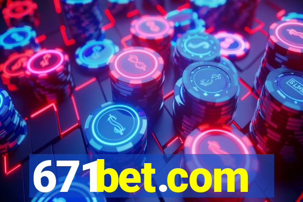 671bet.com