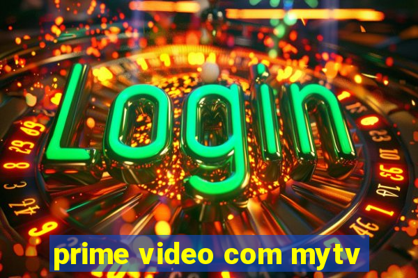 prime video com mytv