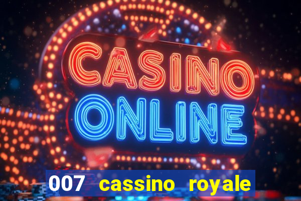 007 cassino royale dublado download