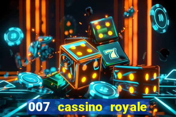 007 cassino royale dublado download