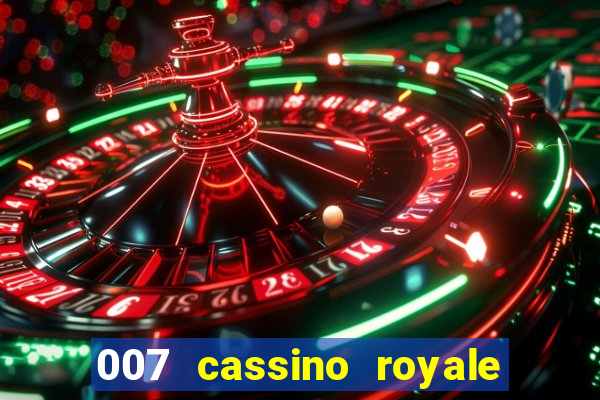 007 cassino royale dublado download