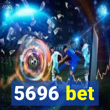 5696 bet