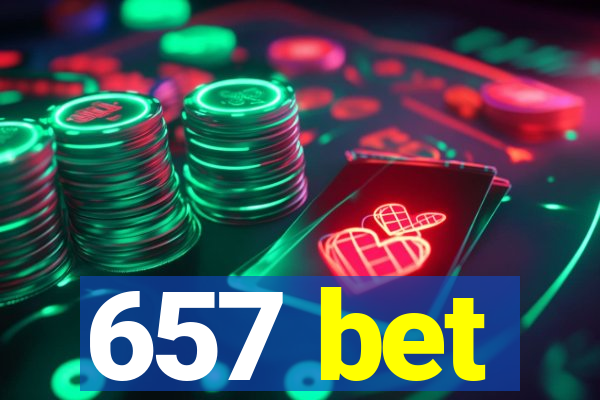 657 bet