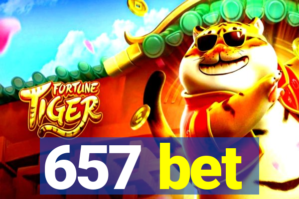 657 bet