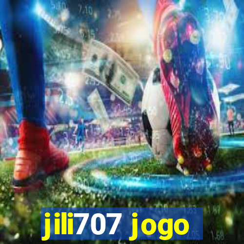 jili707 jogo