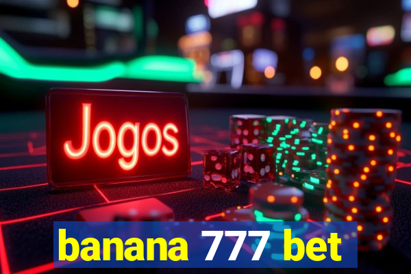 banana 777 bet