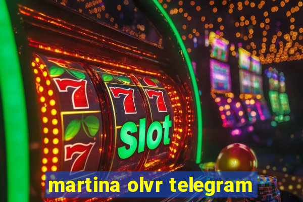 martina olvr telegram