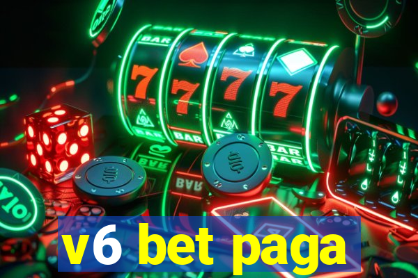 v6 bet paga