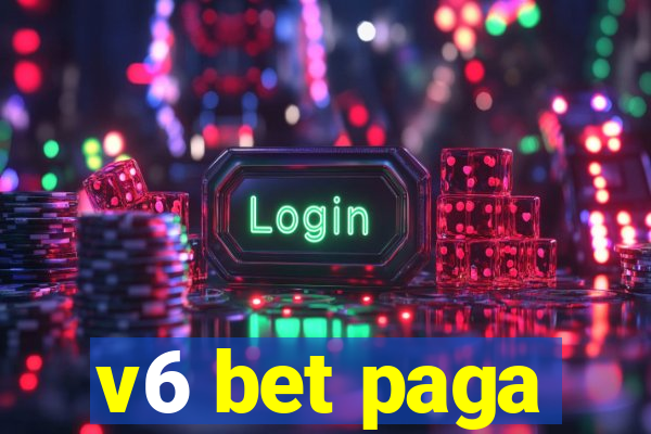 v6 bet paga