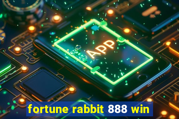 fortune rabbit 888 win