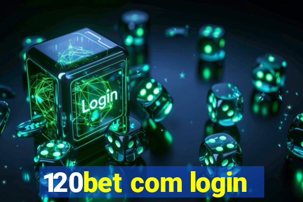 120bet com login