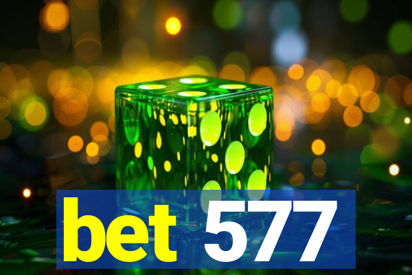 bet 577