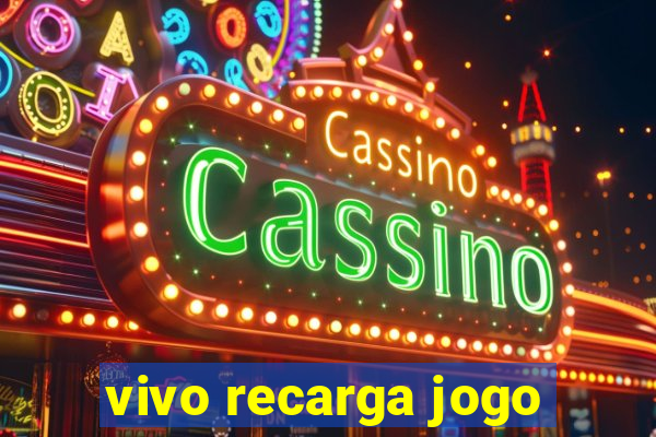 vivo recarga jogo