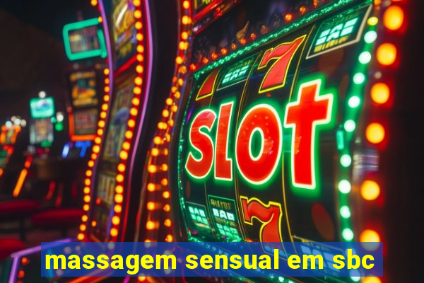 massagem sensual em sbc