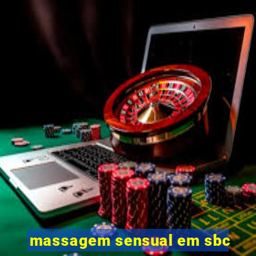 massagem sensual em sbc