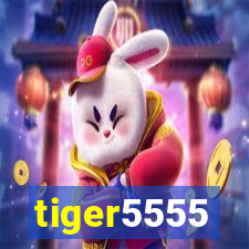 tiger5555