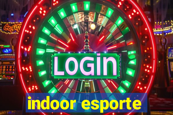 indoor esporte