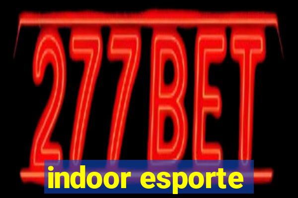 indoor esporte