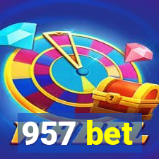 957 bet