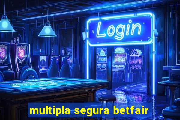 multipla segura betfair