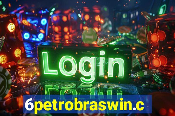 6petrobraswin.com