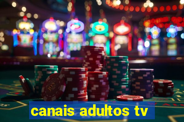 canais adultos tv