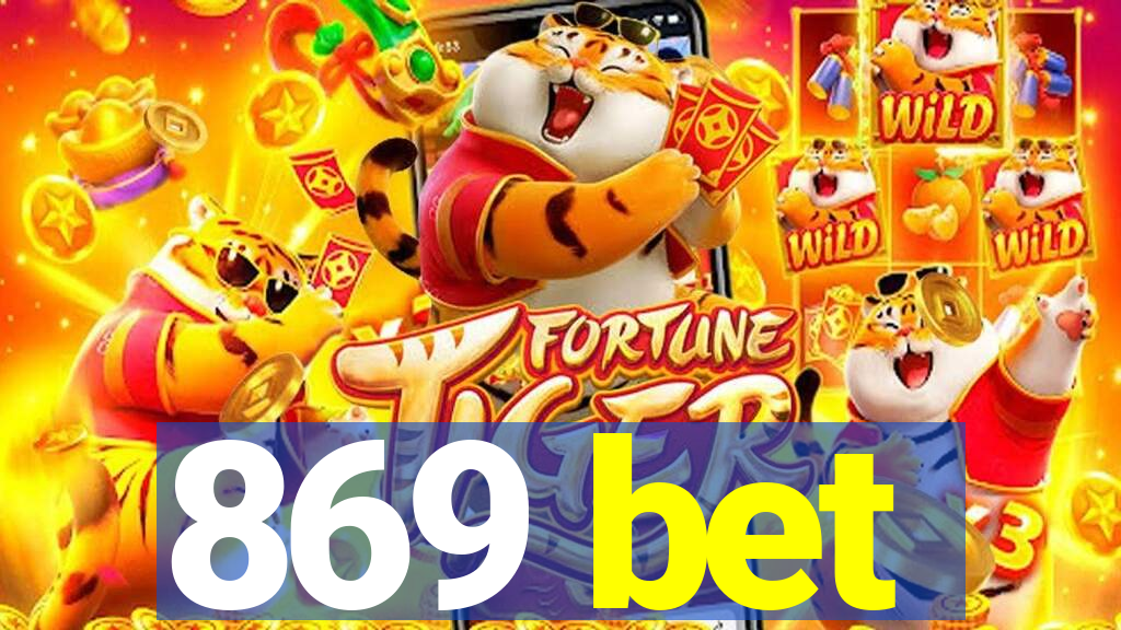 869 bet