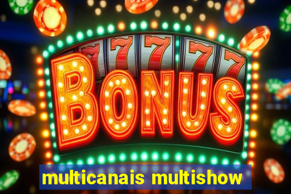 multicanais multishow