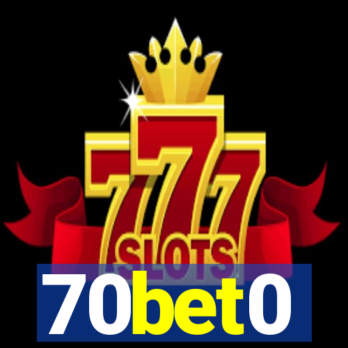 70bet0