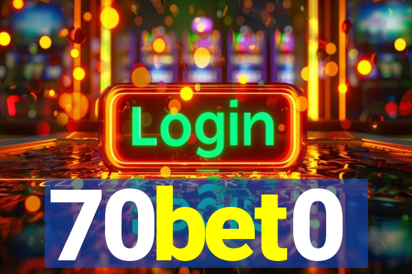 70bet0