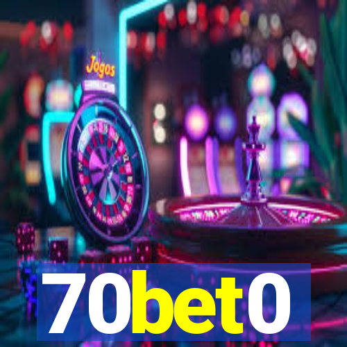 70bet0